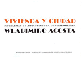 VIVIENDA Y CIUDAD. PROBLEMAS DE ARQUITECTURA CONTEMPOR�NEA
