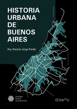 HISTORIA URBANA DE BUENOS AIRES: 1536 - 2007