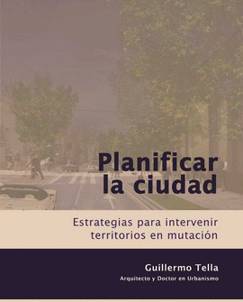 PLANIGICAR LA CIUDAD ESTRATEGIAS PARA INTERVENIR