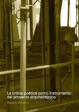 CRITICA POETICA COMO INSTRUMENTO DEL PROYECTO ARQUITECTONICO LA