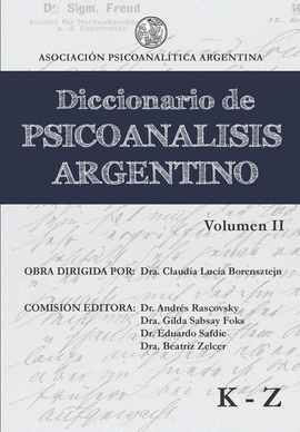 DICCIONARIO DE PSICOAN�LISIS ARGENTINO II. VOLUMEN II K-Z