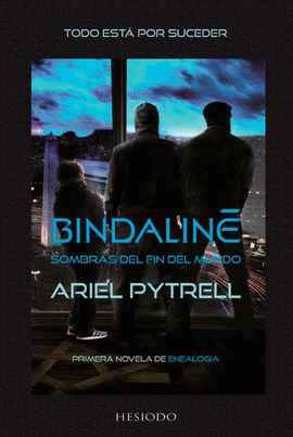 BINDALIN�, SOMBRAS DEL FIN DEL MUNDO
