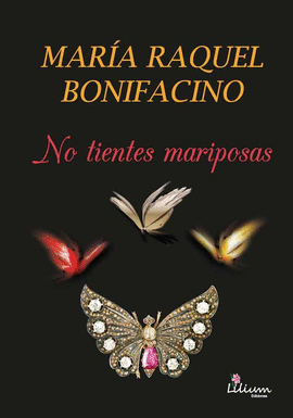 NO TIENTES MARIPOSAS