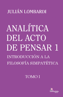 ANALTICA DEL ACTO DE PENSAR 1 INTRODUCCIN A LA FILOSOFA SIMPAT'TICA