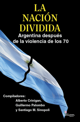 LA NACIN DIVIDIDA ARGENTINA DESPUS DE LA VIOLENCIA DE LOS 70