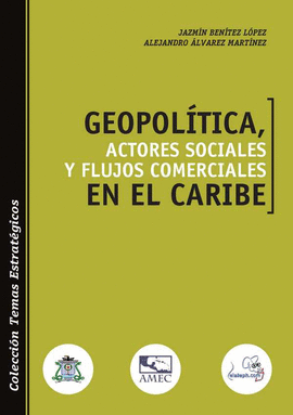 GEOPOLTICA, ACTORES SOCIALES Y FLUJOS COMERCIALES EN EL CARIBE