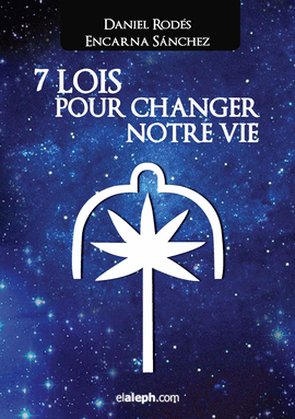 7 LOIS POUR CHANGER NOTRE VIE