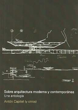 SOBRE ARQUITECTURA MODERNA Y CONTEMPORNEA