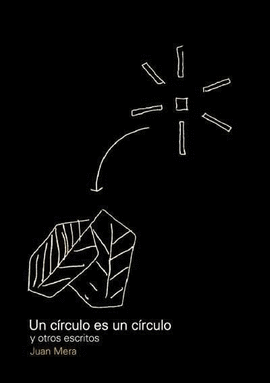 UN CIRCULO ES UN CIRCULO Y OTROS ESCRITOS