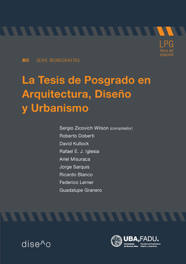 LA TESIS DE POSGRADOS EN ARQUITECTURA, DISE�O Y URBANISMO