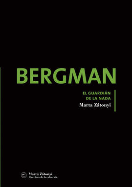 BERGMAN. EL GUARDIAN DE LA NADA