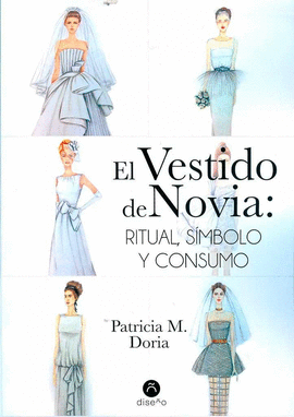 EL VESTIDO DE NOVIA. RITUAL, SMBOLO Y CONSUMO