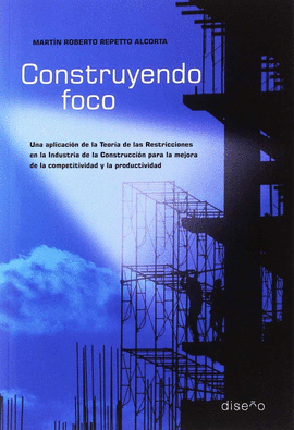 CONSTRUYENDO FOCO. UNA APLICACI�N DE LA TEOR�A DE LAS RESTRICCIONES EN LA INDUST