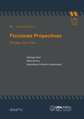 FICCIONES PROYECTIVAS. PRINCIPIOS, TESIS, FINES