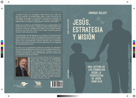 JESS. ESTRATEGIA Y MISIN. UNA LECTURA DE LOS EVANGELIOS DESDE LA PERSPECTIVA D