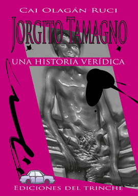 JORGITO TAMAGNO. UNA HISTORIA VER�DICA