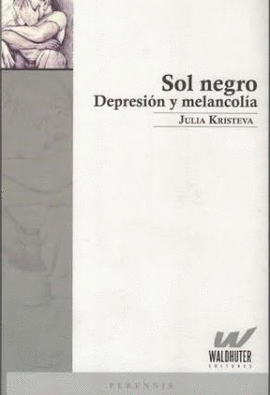 SOL NEGRO: DEPRESIN Y MELANCOLA