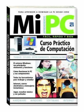 MI PC APRENDIENDO - CURSO PRACTICO DE COMPUTACION