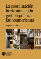 LA COORDINACI�N HORIZONTAL EN LA GESTI�N P�BLICA LATINOAMERICANA
