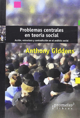 PROBLEMAS CENTRALES EN TEORA SOCIAL