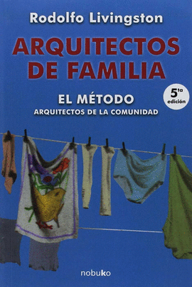 ARQUITECTOS DE FAMILIA. EL METODO. ARQUITECTOS DE LA COMUNIDAD