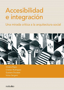 ACCESIBILIDAD E INTEGRACIN. UNA MIRADA CRTICA A LA ARQUITECTURA SOCIAL