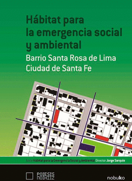 HABITAT PARA LA EMERGENCIA SOCIAL Y AMBIENTAL: B STA ROSA DEL LIMA