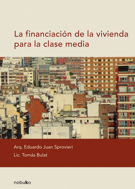 LA FINANCIACI�N DE LA VIVIENDA PARA LA CLASE MEDIA