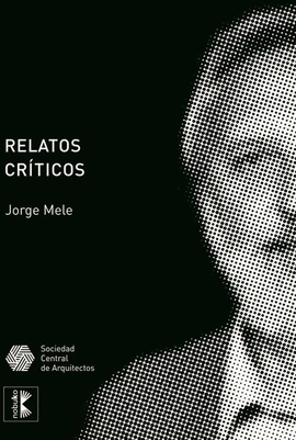 RELATOS CRTICOS: DE LA ARQUITECTURA COMO MODO DE PRODUCCIN CULTURAL
