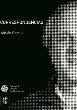 CORRESPONDENCIA: ARQUITECTURA, CIUDAD, CULTURA