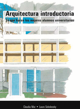 ARQUITECTURA INTRODUCTORIA. LO QUE HACEN LOS MEJORES ALUMNOS UNIVERSITARIOS