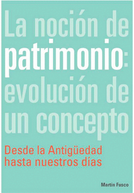 LA NOCI�N DE PATRIMONIO: EVOLUCI�N DE UN CONCEPTO