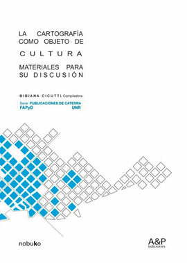 LA CARTOGRAF�A COMO OBJETO DE CULTURA