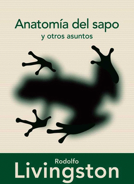 ANATOM�A DEL SAPO Y OTROS ASUNTOS