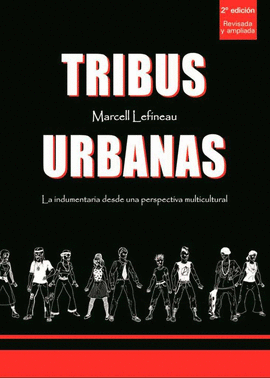 TRIBUS URBANAS. LA INDUMENTARIA DESDE UNA PERSPECTIVA MULTICULTURAL