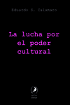 LA LUCHA POR EL PODER CULTURAL
