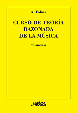 BA7363 - CURSO DE TEOR�A RAZONADA DE LA M�SICA - VOLUMEN 3