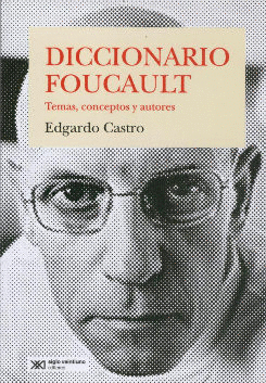 DICCIONARIO FOUCAULT. TEMAS, CONCEPTOS Y AUTORES