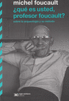 �QUE ES USTED, PROFESOR FOUCAULT