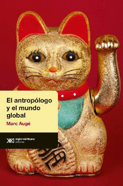 EL ANTROP�LOGO Y EL MUNDO GLOBAL