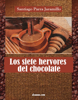 LOS SIETE HERVORES DEL CHOCOLATE