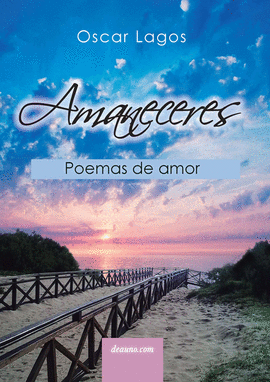 AMANECERES: POEMAS DE AMOR