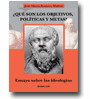 QU SON LOS OBJETIVOS, LAS POLTICAS Y LAS METAS?: ENSAYO SOBRE LAS IDEOLOGAS