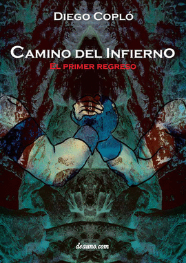 CAMINO DEL INFIERNO. EL PRIMER REGRESO