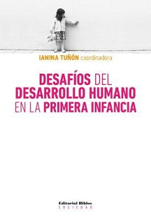 DESAF�OS DEL DESARROLLO HUMANO EN LA PRIMERA INFANCIA