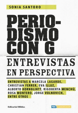 PERIODISMO CON G. ENTREVISTAS EN PERSPECTIVA