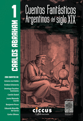CUENTOS FANT�STICOS ARGENTINOS DEL SIGLO XIX - TOMO 1