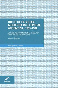 INICIO DE LA NUEVA IZQUIERDA INTELECTUAL ARGENTINA, 1955-1962 : USO DE DEMOCRACI