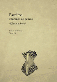 ESCRITOS : IMGENES DE GNERO / ALFONSINA STORNI ; [ESTUDIO PRELIMINAR, TANIA DI