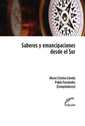 SABERES Y EMANCIPACIONES DESDE EL SUR